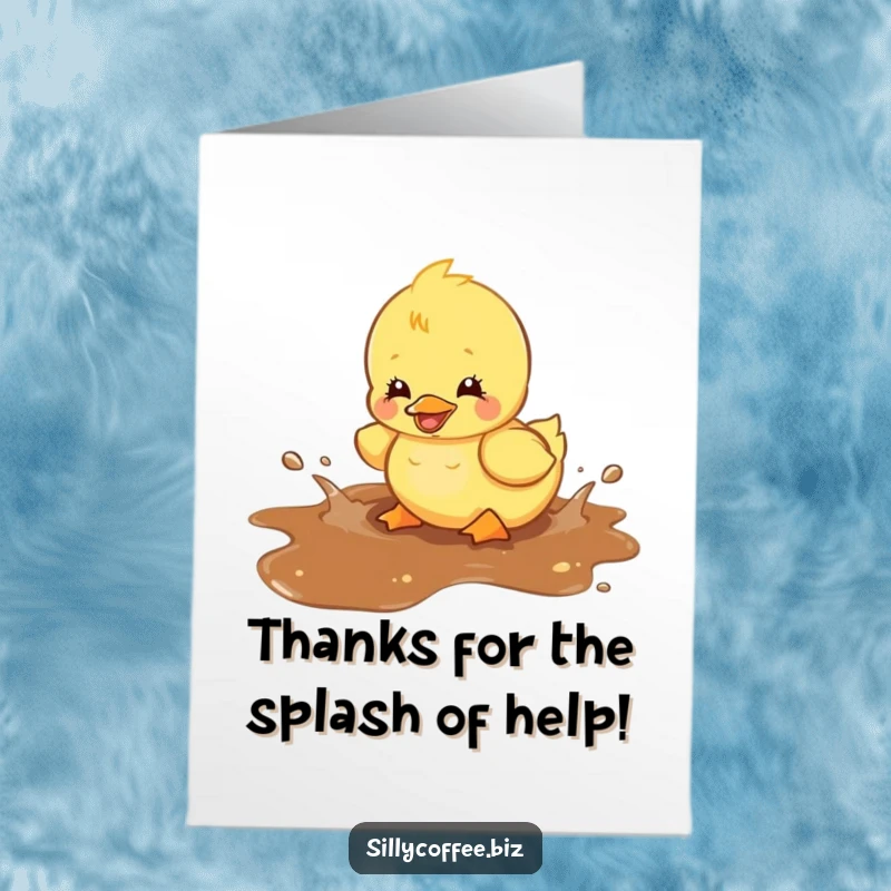 Funny Free Printable Thank You Card: Kawaii duckling having a blast splashing in a spilled coffee puddle.